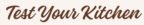 TestYourKitchen.com